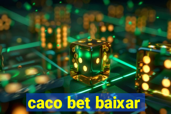 caco bet baixar